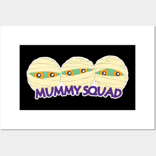 Mummy Squad Posters and Art